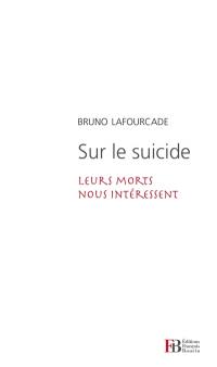 Sur le suicide : leurs morts nous intéressent