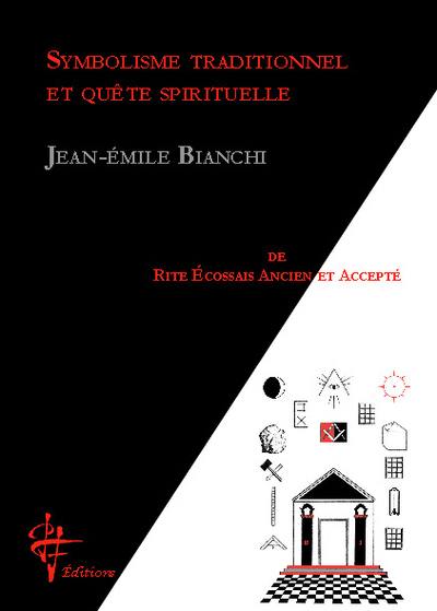 Symbolisme traditionnel et quête spirituelle de rite écossais ancien et accepté : essai