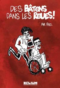 Des bâtons dans les roues !