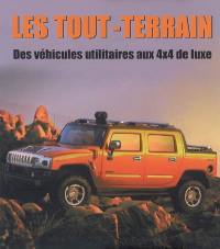 Les tout-terrain : des véhicules utilitaires aux 4X4 de luxe