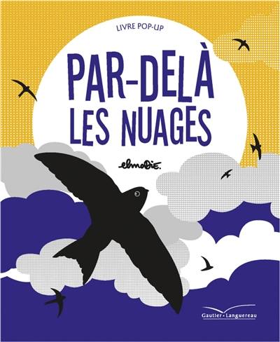 Par-delà les nuages : livre pop-up