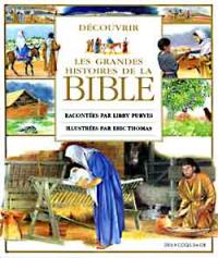 Découvrir les grandes histoires de la Bible