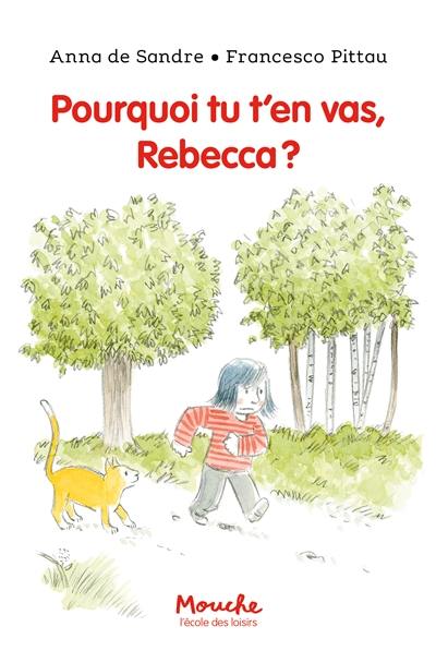 Pourquoi tu t'en vas, Rebecca ?