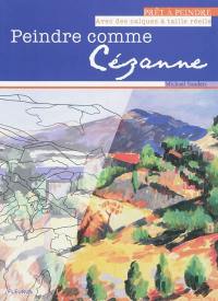 Peindre comme Cézanne