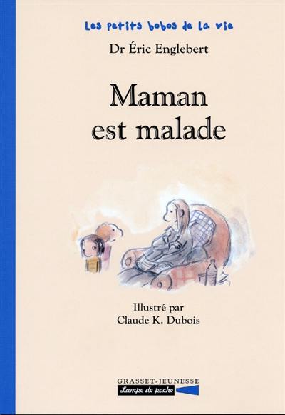 Maman est malade