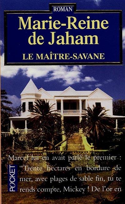 La grande Béké. Le maître-savane