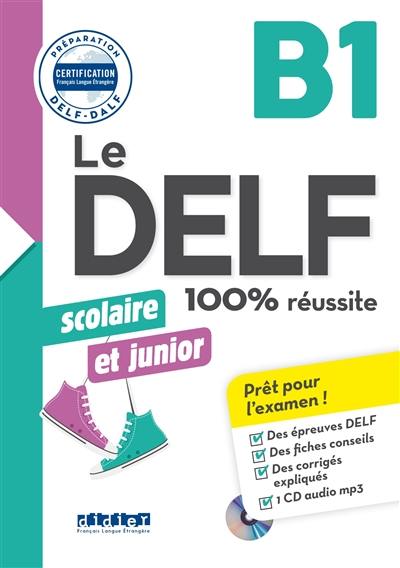 Le DELF scolaire et junior, B1 : 100 % réussite