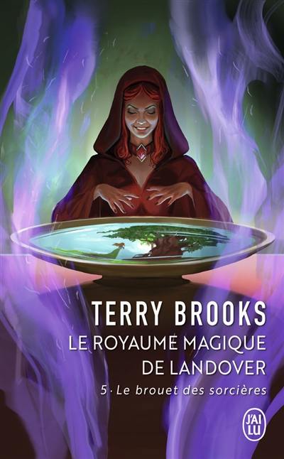 Le royaume magique de Landover. Vol. 5. Le brouet des sorcières