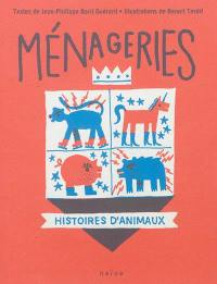 Ménageries : histoires d'animaux