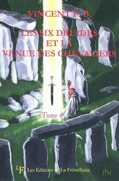 Les six druides et la venue des chevaliers