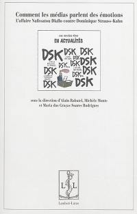Comment les médias parlent des émotions : l'affaire Nafissatou Diallo contre Dominique Strauss-Kahn