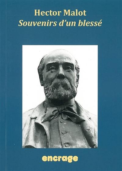 Oeuvres d'Hector Malot. Vol. 2. Souvenirs d'un blessé : 1871