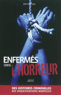 Enfermés dans l'horreur