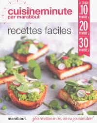 Recettes faciles : 360 recettes en 10, 20 ou 30 minutes !