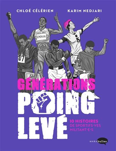 Générations poing levé : 10 histoires de sportifs.ves militant.e.s