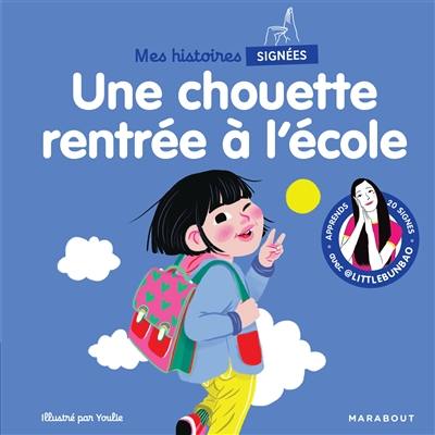 Mes histoires signées. Une chouette rentrée à l'école