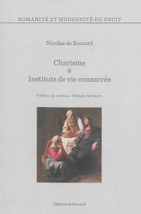 Charisme & instituts de vie consacrée : les canons 578 et 587 du Code de droit canonique de 1983