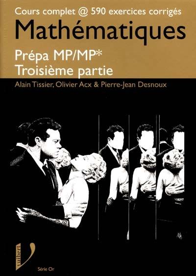 Mathématiques : cours complet. Vol. 5. 590 exercices corrigés : prépa MP-MP*. 3