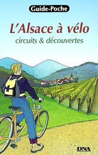 L'Alsace à vélo : circuits et découvertes