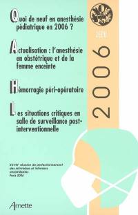 Quoi de neuf en anesthésie pédiatrique en 2006 ?. Actualisation : l'anesthésie en obstétrique et de la femme enceinte. Hémorragie péri-opératoire