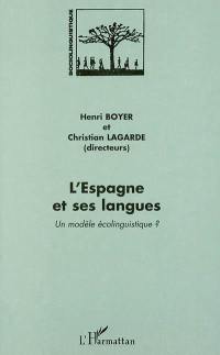 L'Espagne et ses langues : un modèle écolinguistique