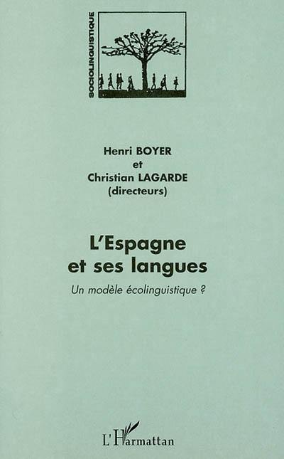 L'Espagne et ses langues : un modèle écolinguistique