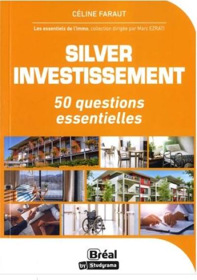 Silver investissement : 50 questions essentielles