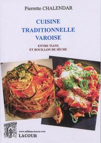 Cuisine néo-traditionnelle varoise : entre tians et bouillon de sèche