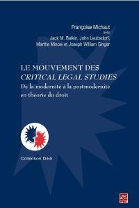 Le mouvement des Critical Legal Studies : de la modernité à la postmodernité en théorie du droit