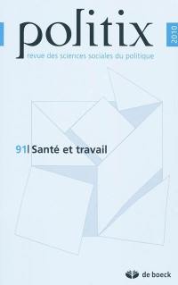 Politix, n° 91. Santé et travail