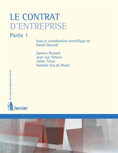 Le contrat d'entreprise. Vol. 1