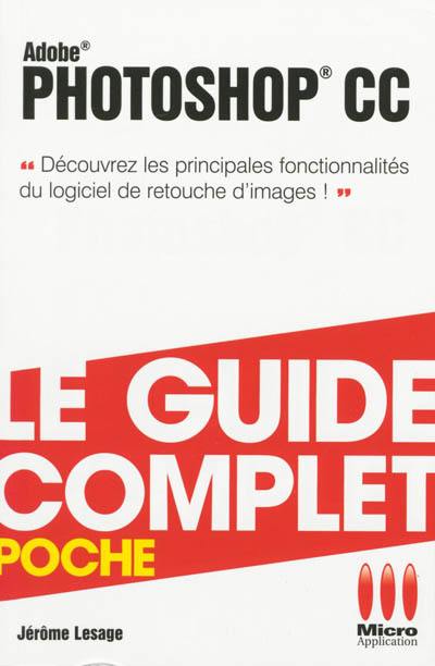 Photoshop CC : découvrez les principales fonctionnalités du logiciel de retouche d'images !