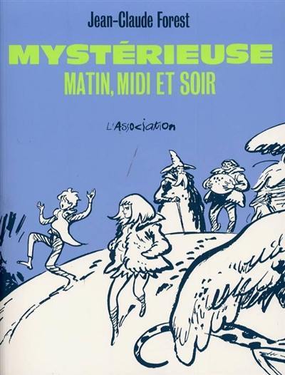 Mystérieuse, matin, midi et soir