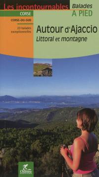 Autour d'Ajaccio : littoral et montagne