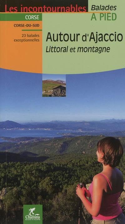 Autour d'Ajaccio : littoral et montagne