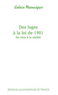 Des loges à la loi de 1901 : du rêve à la réalité