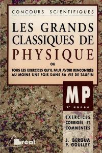 Les grands classiques de physique, MP, 2e année : exercices corrigés et commentés