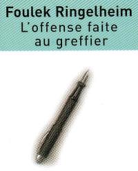 L'offense faite au greffier