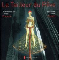 Le tailleur du Rêve : un spectacle de Franco Dragone