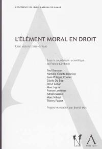 L'élément moral en droit : une vision transversale