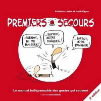 Premiers secours : le manuel indispensable des gestes qui sauvent