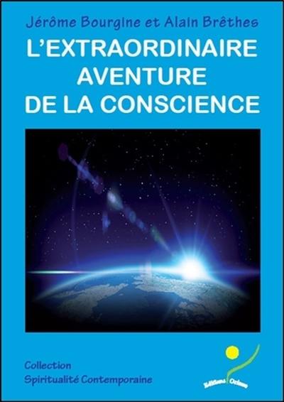 L'extraordinaire aventure de la conscience