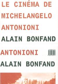 Le cinéma de Michelangelo Antonioni