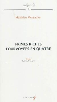 Frimes riches fourvoyées en quatre