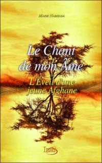 Le chant de mon âme : ou L'éveil d'une jeune Afghane