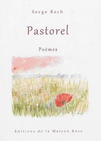 Pastorel : poèmes