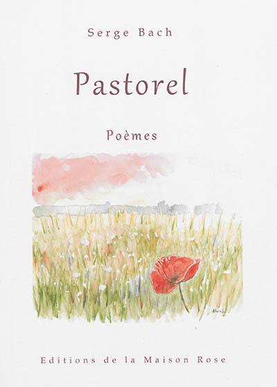 Pastorel : poèmes