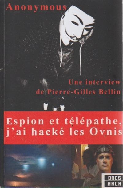 Espion et télépathe : j'ai hacké les Ovnis