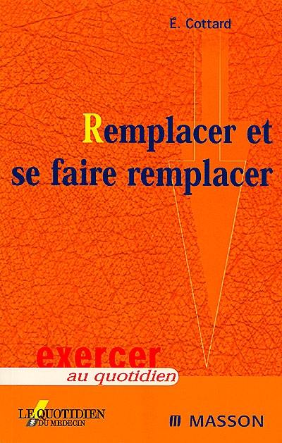 Remplacer et se faire remplacer