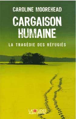 Cargaison humaine : la tragédie des réfugiés